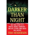 thumbnail image 1 of Pre-Owned Darker Than Night: The True Story of a Brutal Double Homicide and an 18-Year Long Quest for Justice (Mass Market Paperback) 0312936761 9780312936761, 1 of 1
