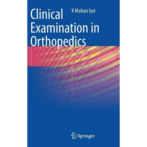 Clinical Examination in Orthopedics, (Hardcover)