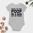 thumbnail image 4 of Daddy, It's Just Poop - Baby Clothes - Funny Newborn Bodysuit Outfits for Boys And Girls Gray-style-1 6months, 4 of 7