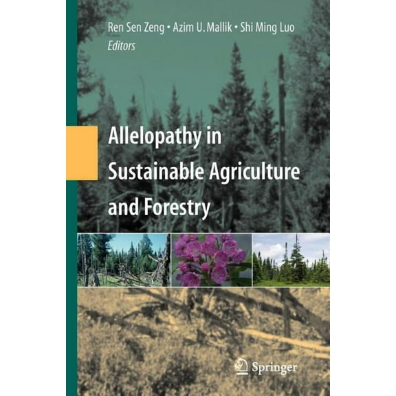 Allelopathy in Sustainable Agriculture and Forestry, (Paperback)