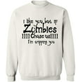 thumbnail image 2 of OXI Crewneck Sweatshirt - I Like You But If You Zombies, Basic Casual Sweatshirts for Men's and Women Fleece Sweatshirt Long Sleeve - White X-Large, 2 of 2