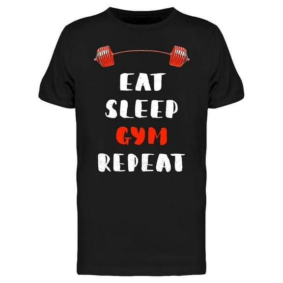 Eat Sleep Gym And Repeat T-Shirt Men -Image by Shutterstock, Male x-Large