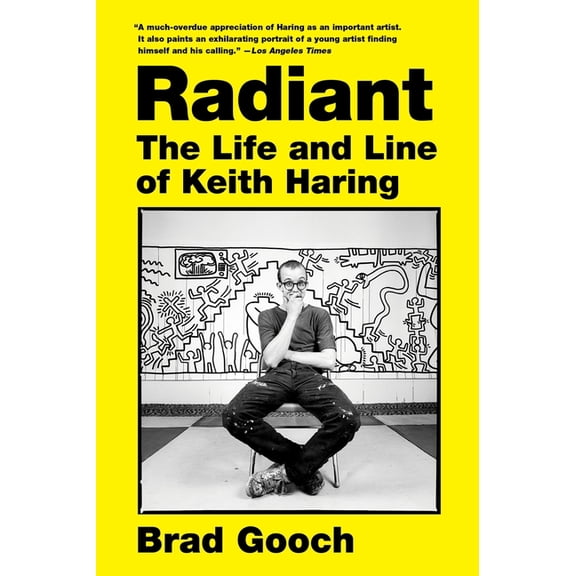 Radiant: The Life and Line of Keith Haring, (Paperback)