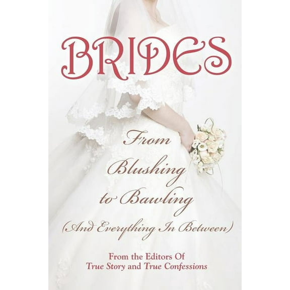 Brides: From Blushing To Bawling (Paperback)