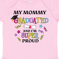 thumbnail image 4 of Inktastic My Mommy Graduated and I'm Super Proud Boys or Girls Baby Bodysuit, 4 of 5