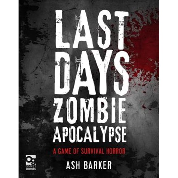 Pre-Owned Last Days: Zombie Apocalypse: Last Days: Zombie Apocalypse : A Game of Survival Horror (Hardcover)