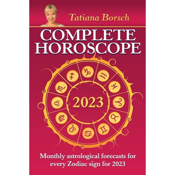 Complete Horoscope 2023: Monthly Astrological Forecasts for Every Zodiac Sign for 2023