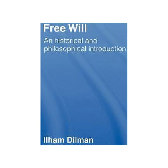 Free Will: An Historical and Philosophical Introduction, (Hardcover)