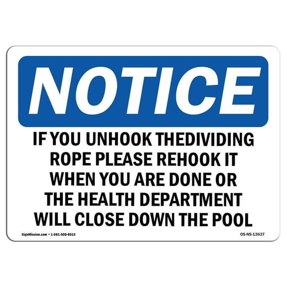OSHA Notice Sign - If You Unhook The Dividing Rope Please Rehook | Plastic Sign | Protect Your Business, Work Site, Warehouse & Shop Area | Made in the USA