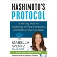 thumbnail image 1 of Hashimoto's Protocol: A 90-Day Plan for Reversing Thyroid Symptoms and Getting Your Life Back, 1 of 6