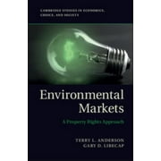 Environmental Markets: A Property Rights Approach, Used [Paperback]