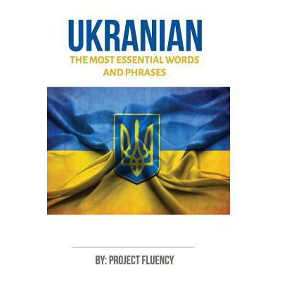 Pre-Owned Ukrainian: Learn Ukrainian in a Week, The Most Essential Words & Phrases!: The Ultimate Ukrainian language Phrase Book For Ukrain (Paperback) 197793367X 9781977933676