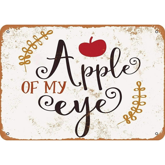 Apple of My Eye Metal Tin Sign 12 X 8 Inches Retro Vintage Decor