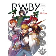 RWBY: Official Manga Anthology: RWBY: Official Manga Anthology, Vol. 5 : Shine (Series #5) (Paperback)