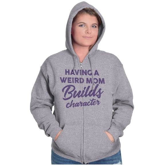 Having a Weird Mom Builds Character Zip Hoodie Sweatshirt Women Brisco Brands S