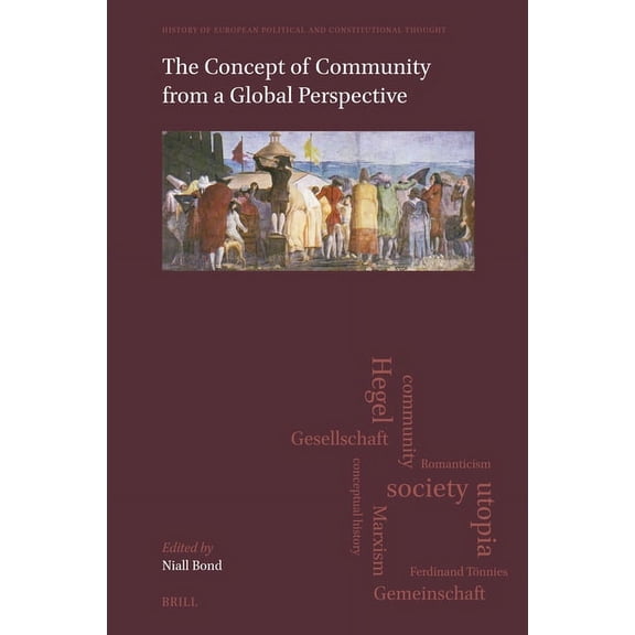 History of European Political and Consti The Concept of Community from a Global Perspective, Book 12, (Hardcover)