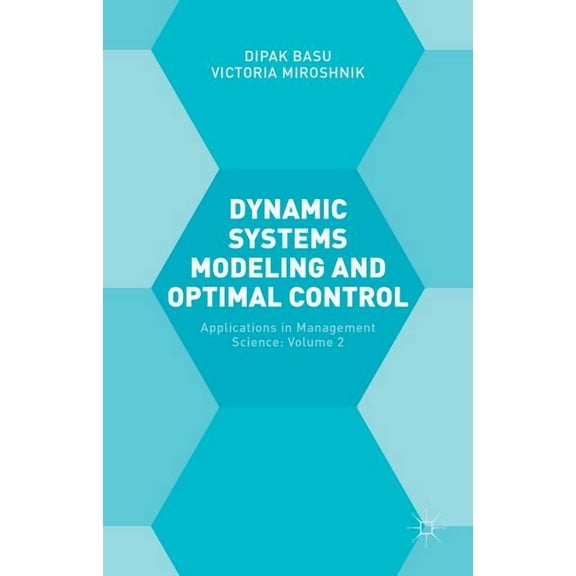 Dynamic Systems Modelling and Optimal Control: Applications in Management Science, (Hardcover)