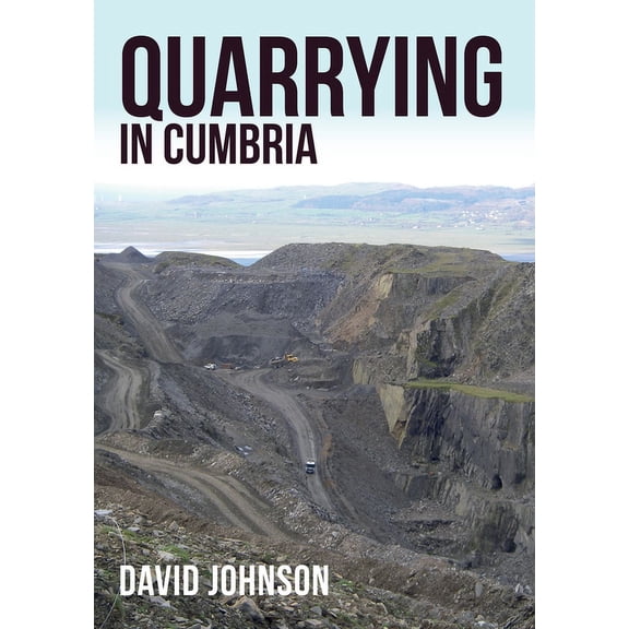 Quarrying in Cumbria (Paperback)