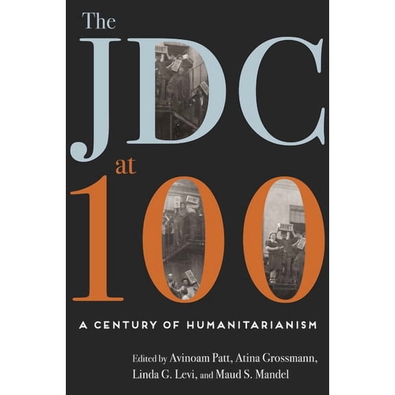 The JDC at 100: A Century of Humanitarianism, (Hardcover)