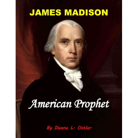 James Madison American Prophet - eBook