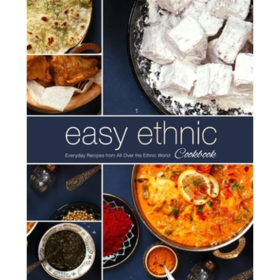 Pre-Owned Easy Ethnic Cookbook: Everyday Recipes from All Over the Ethnic World (2nd Edition)