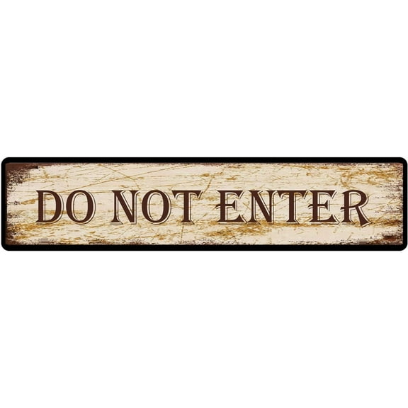 Metal Sign Do not Enter Vintage Signs Retro Tin Signs for Kitchen Home Garden Wall Bar Cafe Decor 4x16 Inches