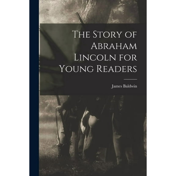 The Story of Abraham Lincoln for Young Readers, (Paperback)