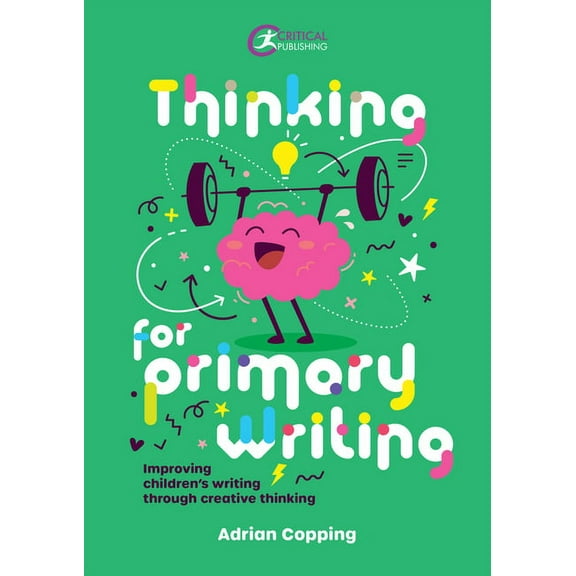 Thinking for Primary Writing : Improving Children’s Writing Through Creative Thinking (Edition 1) (Paperback)