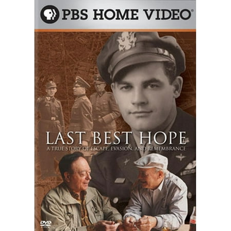 Last Best Hope: True Story Of Escape Evasion & Remembrance