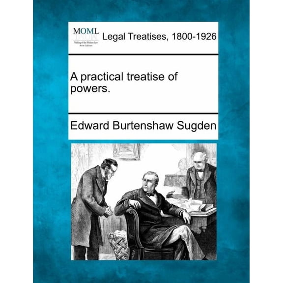 A practical treatise of powers. (Paperback)