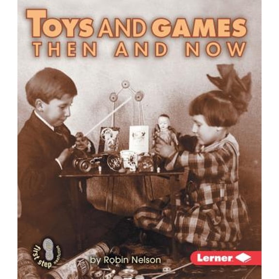 Pre-Owned Toys and Games Then and Now (Paperback) 0822546450 9780822546450
