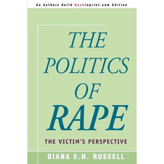 The Politics of Rape: The Victim's Perspective, (Paperback)