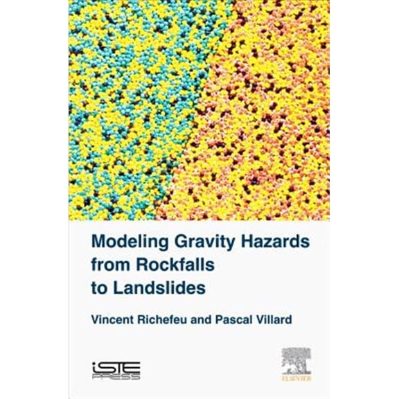 Pre-Owned Modeling Gravity Hazards from Rockfalls to Landslides (Hardcover)