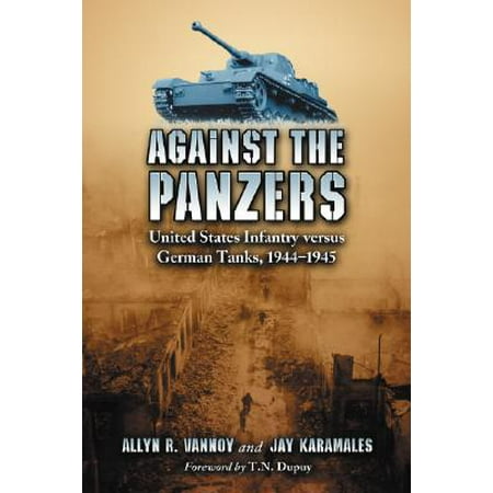 Against The Panzers United States Infantry Versus German