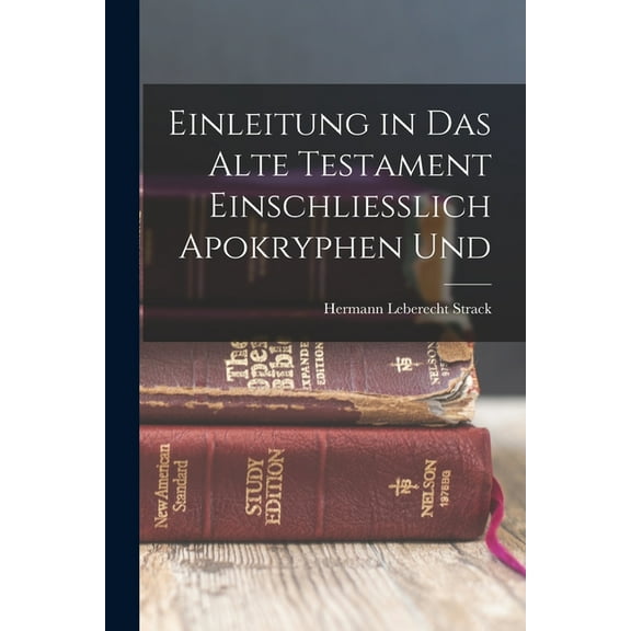 Einleitung in das Alte Testament Einschliesslich Apokryphen Und (Paperback)