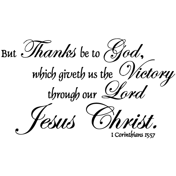 1 Corinthians 15:57 - But thanks be to god, whichâ ¦ Vinyl Decal ...