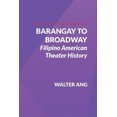 thumbnail image 3 of Barangay to Broadway: Filipino American Theater History, 3 of 3