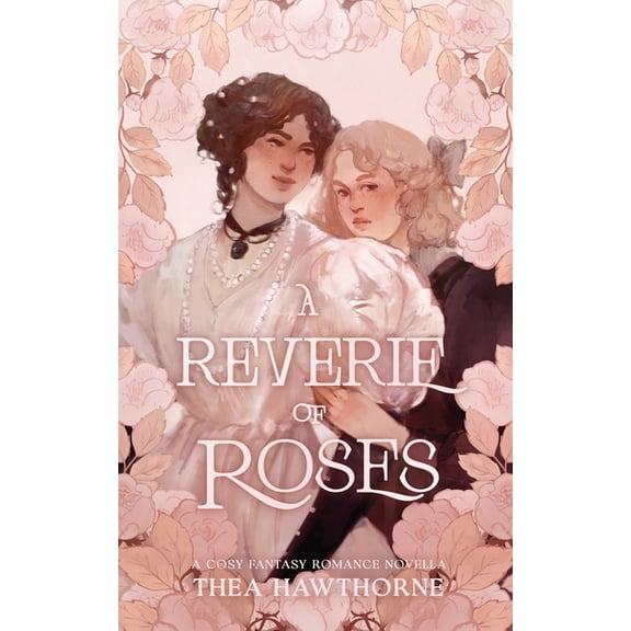 A Reverie of Roses, (Paperback)