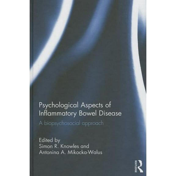 Psychological Aspects of Inflammatory Bowel Disease: A biopsychosocial approach, (Hardcover)