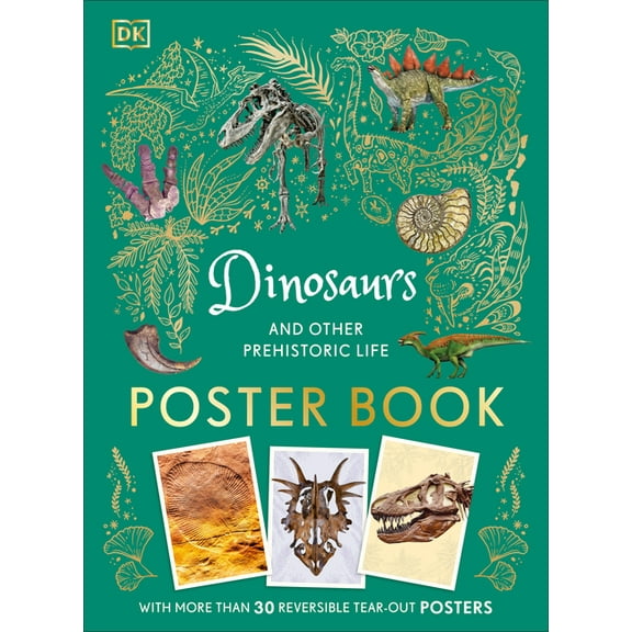DK Children's Anthologies Dinosaurs and Other Prehistoric Life Poster Book: With More Than 30 Reversible Tear-Out Posters, (Paperback)