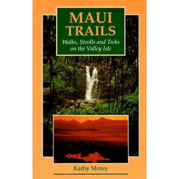 Pre-Owned Maui Trails: Walks, Strolls and Treks on the Valley Isle (Paperback) 0899971962 9780899971964