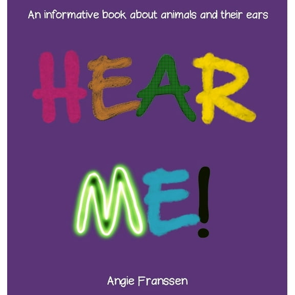 Natureculture Hear Me!: An informative book about animals and their ears, Book 4, (Hardcover)