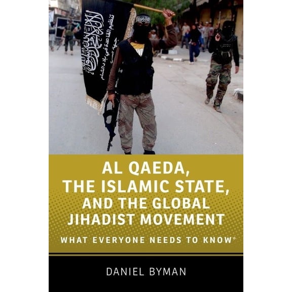 What Everyone Needs to Know(r Al Qaeda, the Islamic State, and the Global Jihadist Movement: What Everyone Needs to Know(r), (Hardcover)