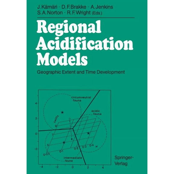Regional Acidification Models: Geographic Extent and Time Development, (Paperback)