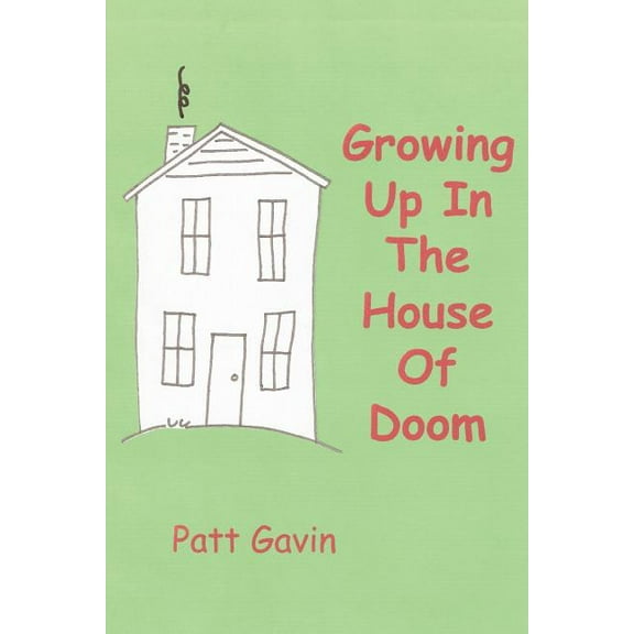 Growing Up in the House of Doom