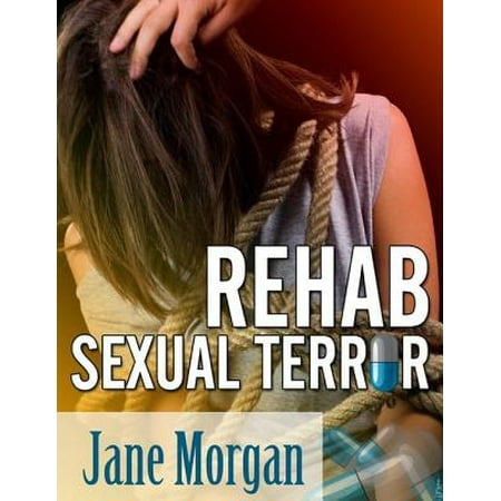 Rehab Sexual Terror (Bondage Erotica) - eBook