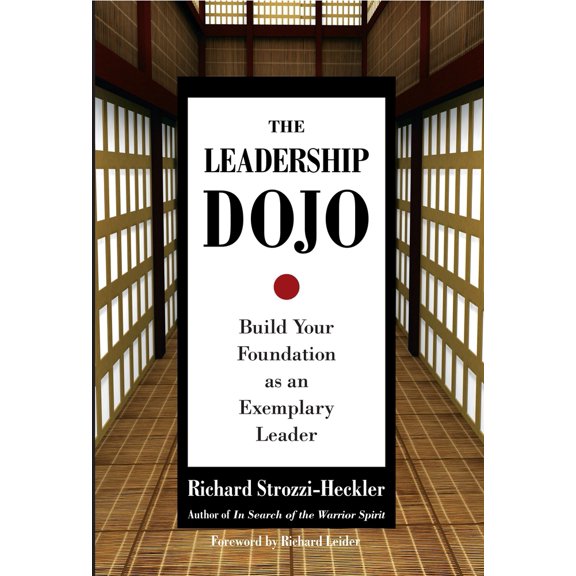 Pre-Owned The Leadership Dojo: Build Your Foundation as an Exemplary Leader (Hardcover) 1583942017 9781583942017