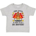 thumbnail image 3 of Inktastic This Little Turkey is Going to Be a Big Brother Boys Toddler T-Shirt, 3 of 5