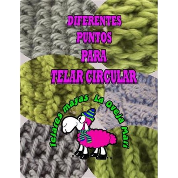 Diferentes puntos para telar circular: completo manual de puntos para telar circular (Paperback)