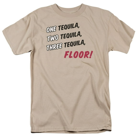 one tequila, two tequila, three tequila, floor! funny saying adult t-shirt